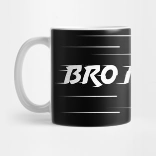 Bro Motion-(Light Version) Mug